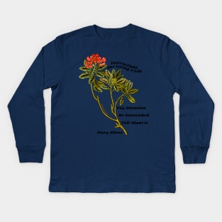 Mary Oliver: Instructions For Living A Life Kids Long Sleeve T-Shirt